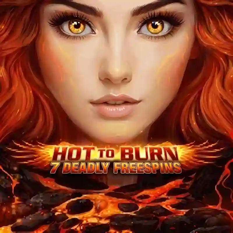 Hot to Burn